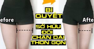 Bắp chân, bắp đùi to: Tham khảo món ăn và bài tập giúp đôi chân thon gọn hơn