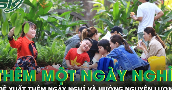 Đề xuất trình Quốc hội thêm một ngày nghỉ, người lao động hưởng nguyên lương