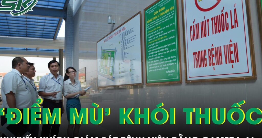 Khuyến khích giám sát bệnh viện bằng camera AI, không để tồn tại “điểm mù” khói thuốc