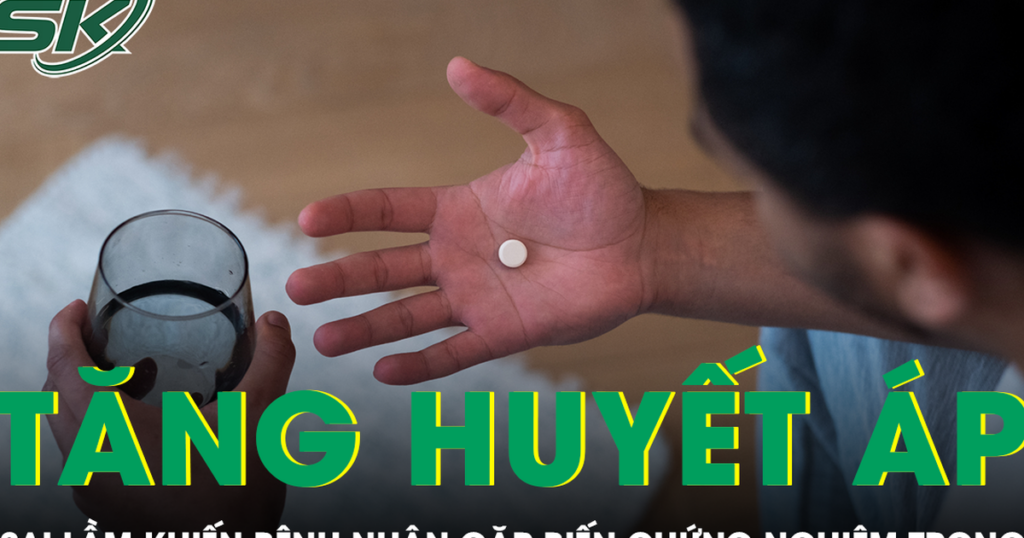 Sai lầm khiến bệnh nhân tăng huyết áp gặp biến chứng nghiêm trọng