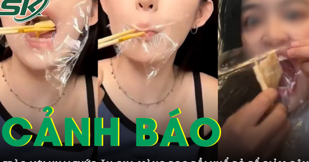 Cảnh báo nguy cơ độc hại từ trào lưu nhai thức ăn qua màng bọc rồi nhổ bỏ để giảm cân