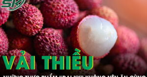 Những thực phẩm ‘đại kỵ’ với vải thiều, nhiều người vẫn vô tư ăn cùng