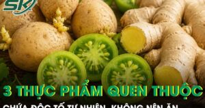 3 thực phẩm quen thuộc chứa độc tố tự nhiên, giá rẻ đến mấy cũng không nên tiếc để ăn