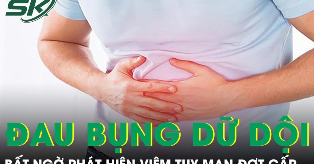 Đau bụng dữ dội lan ra sau lưng đi khám bất ngờ phát hiện viêm tụy mạn đợt cấp