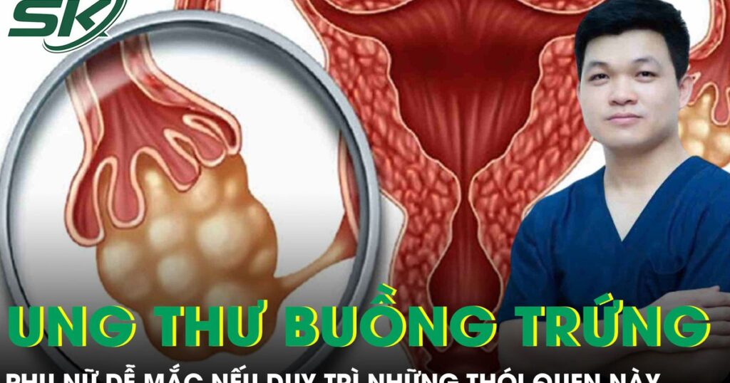 Phụ nữ dễ mắc ung thư buồng trứng nếu duy trì những thói quen này