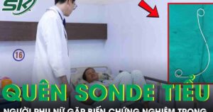 Người phụ nữ 55 tuổi gặp biến chứng nghiêm trọng vì để quên ống thông tiểu JJ